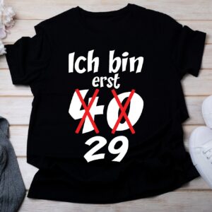 40 Geburtstag T-Shirt, Ich Bin Erst 29/40. Geburtstag Frau T-Shirt Geburtstaggeschenk Jahre - Ladies Premium Shirt