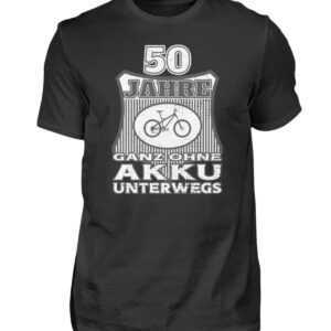 50 Jahre Ohne Akku Unterwegs Jährigen Jahrgang 1972 Shirt Anti Ebike T-Shirt 50. Geburtstag Mann Frau Fahrrad