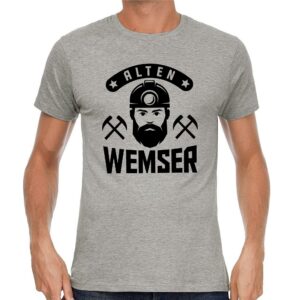 Alten Wemser Alter Wämser Ruhrgebiet Bergbau Zeche Kumpel Bochum Duisburg Gelsenkirchen Dortmund Spruch Sprüche Comedy Spaß Lustig T-Shirt