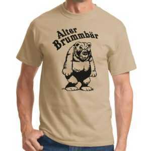 Alter Brummbär Bär Bear Cartoon Comic Sand Beige Sprüche Spruch Comedy Spaß Lustig Feier Party Geschenkidee Fun T-Shirt