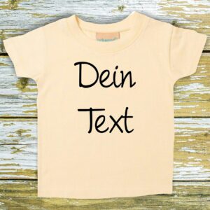 Baby/Kinder Shirt Dein Text Textwunsch Botschaft Wunschname"" T-Shirt"""