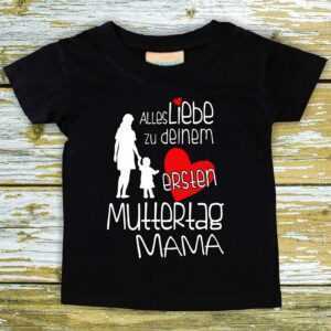 Baby/Kinder Shirt Muttertag Alles Liebe Zu Deinem Ersten Mama"" T-Shirt Familie Mum Mutter Mama Mami"""