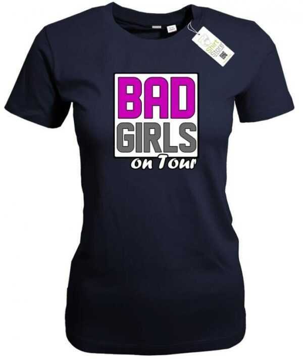 Bad Girls On Tour - Junggesellinnenabschied Damen T-Shirt