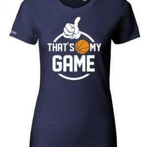 Basketball Thats My Game - Damen T-Shirt