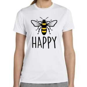 Bee Happy Be Happy Biene Bienen Bienenfan Bienenschützer Bienenfreund Glücklich Sprüche Spruch Fun Imker Imkerei Girlie Damen Lady T-Shirt