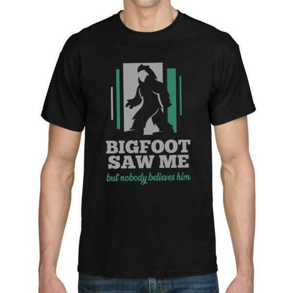 Bigfoot Saw Me But Nobody Believes Him Spruch Sprüche Lustig Spaß Comedy Fun Humor Witzig Yeti Sasquatch Silhouette Geschenk Quote T-Shirt