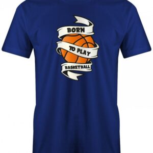 Born To Play Basketball - Herren T-Shirt