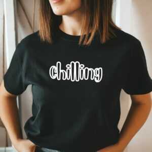 Chillng T-Shirt | Unisex Design Bedruckte Und Handgemachte T-Shirts