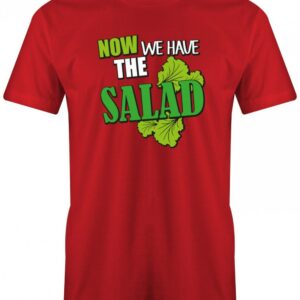 Denglisch Now We Have The Salad - Herren T-Shirt