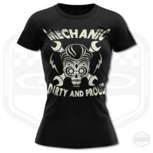 Dirty & Proud Mechanic Damen T-Shirt Schwarz | Beruf Fan Art Geschenkidee S-2xl Hergestellt in Usa