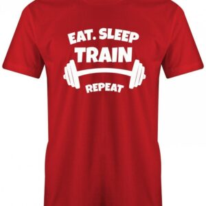 Eat Sleep Train Repeat - Bodybuilder Herren T-Shirt