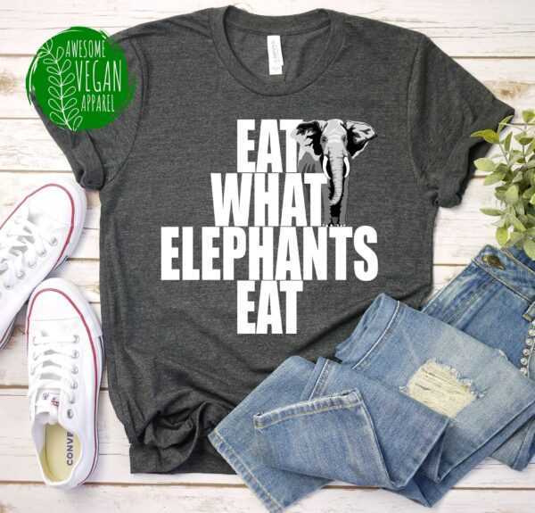 Eat What Elephants Shirt, Gift For Elephant Animal Lover Vegetarian Activism, Go Vegan Power & Plant Based Food, Premium T-Shirt
