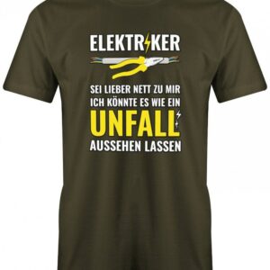 Elektriker Sei Lieber Nett Zu Mir Ich Könnte Es Wie Ein Unfall Aussehen Lassen - Herren T-Shirt