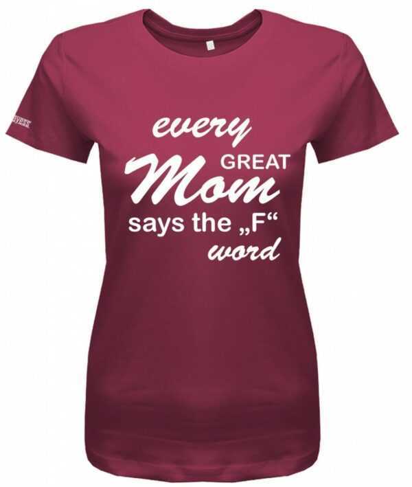 Every Great Mom Says The F Word - Mama Damen T-Shirt