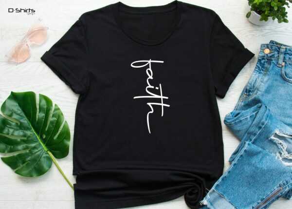 Faith/T-Shirt 100% Bio-Baumwolle Bedruckt Spruch Damen Und Herren Dshirts Design