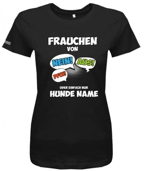 Frauchen Von Wunschname Deines Hund - Personalisierbar Mit Hundename -Tierliebhaber Damen T-Shirt
