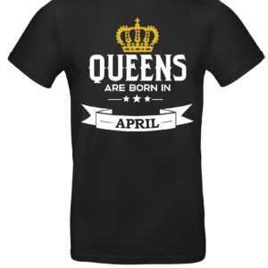 Geburtstag T-Shirt, Schwarz, Queens Are Born in , Geburtsmonat