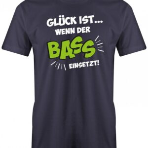 Glück Ist Wenn Der Bass Einsetzt - Herren T-Shirt