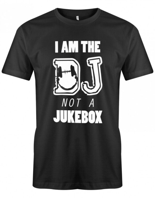 I Am The Dj Not A Jukebox - Herren T-Shirt