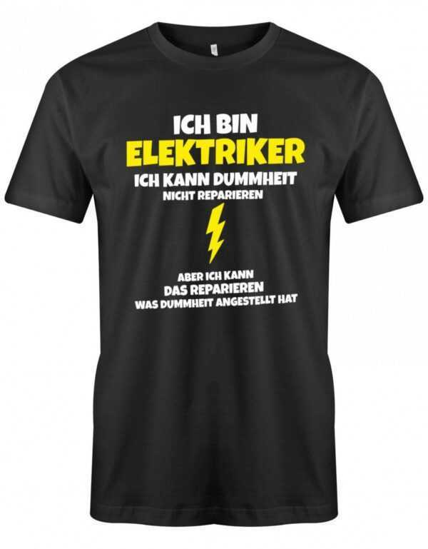 Ich Bin Elektriker Ich Kann Dummheit Nicht Reparieren - Herren T-Shirt