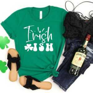 Irish-Ish St Patrick Es Day Shirt, T-Shirt, Tee, Irish Funny T-Shirt