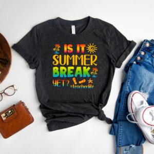 Is It Summer Break Yet T-Shirt, Happy Last Day Of School Sommer Urlaub Lehrer Shirt, Hallo Abschied Schule T-Shirt