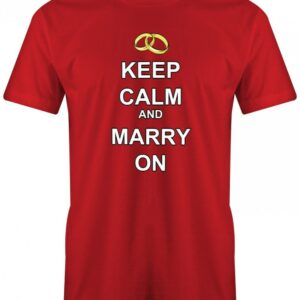 Keep Calm & Marry On - Junggesellenabschied Herren T-Shirt