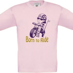 Kinder T-Shirt - Born To Ride | Ohne Außenkontur Verschiedene Farben Und Farbkombinationen