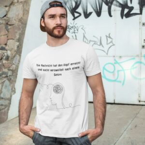 Lustige - Organic T-Shirt | Unisex Kurzarm Sprüche Bedruckt Damen Herren Bio Baumwolle Geschenkidee Grafik Shirt |Gehirn