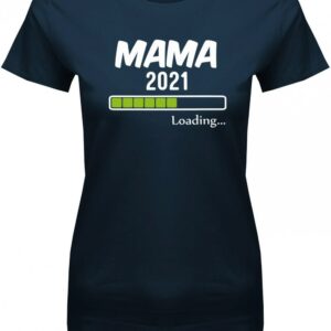 Mama Loading 2021 - Damen T-Shirt