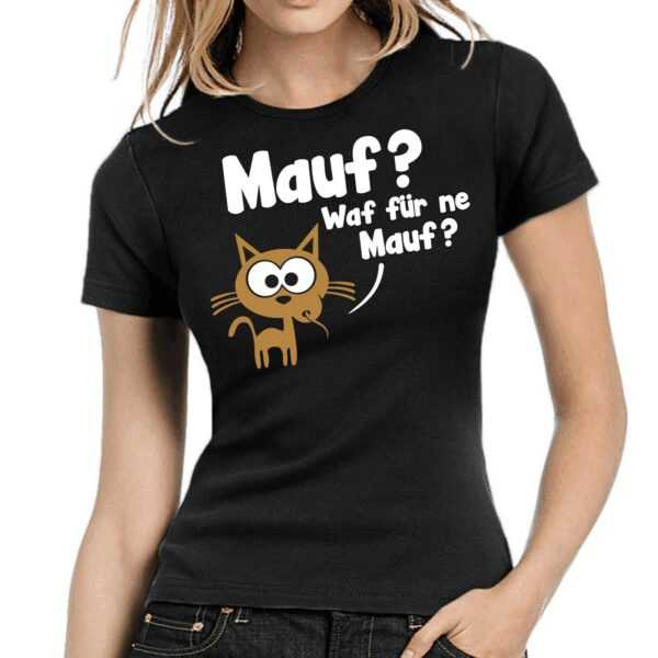 Mauf ? Waf Für Ne Maus Katze Cartoon Comic Sprüche Spruch Comedy Spaß Lustig Feier Party Urlaub Arbeit Fun Girlie Damen Lady T-Shirt