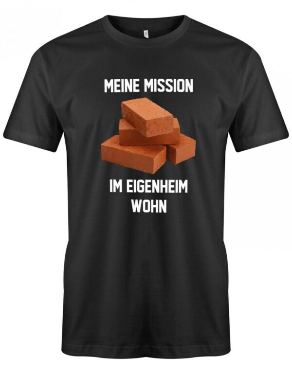 Meine Mission Im Eigenheim Wohn - Bauherr Herren T-Shirt