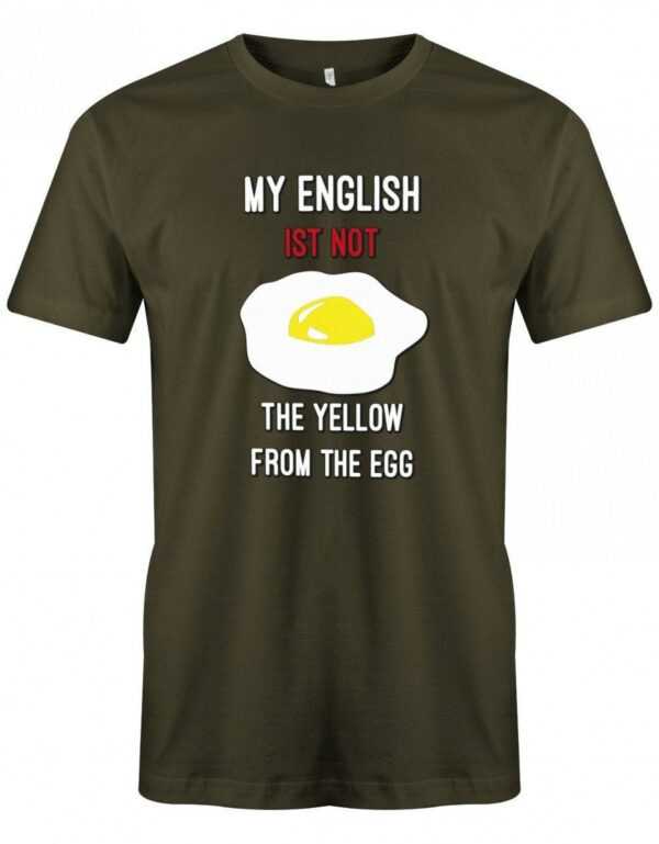 My English Is Not The Yellow From Egg - Denglish Herren T-Shirt