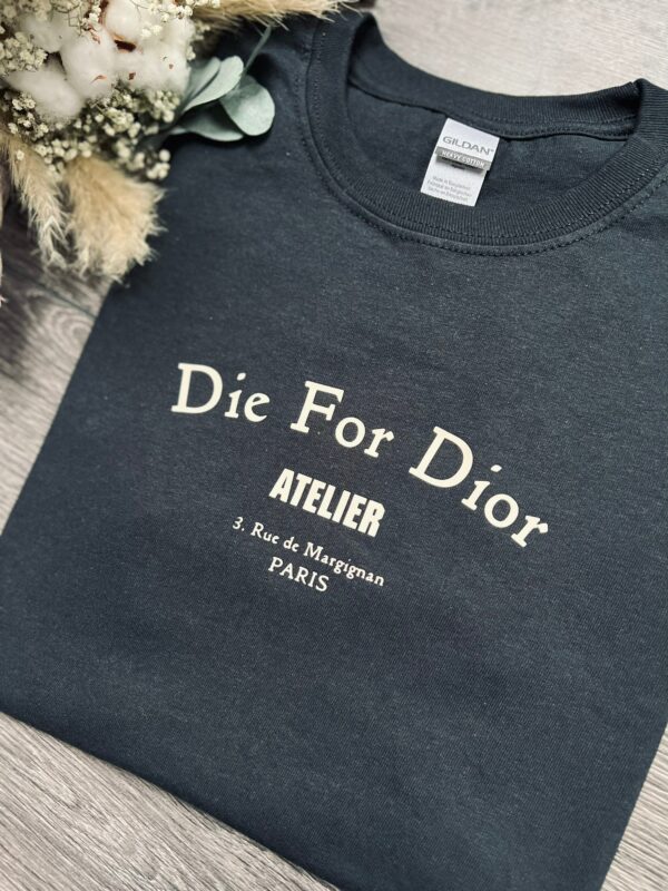 Personalisierbares "Die For T-Shirt"