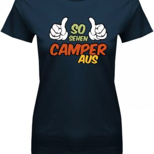 So Sehen Camper Aus - Camping Damen T-Shirt