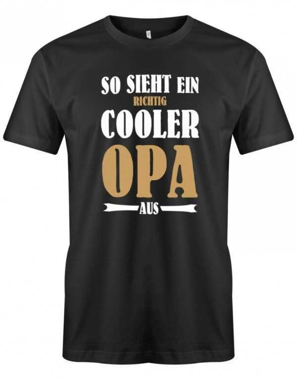 So Sieht Ein Richtig Cooler Opa Aus - Herren T-Shirt