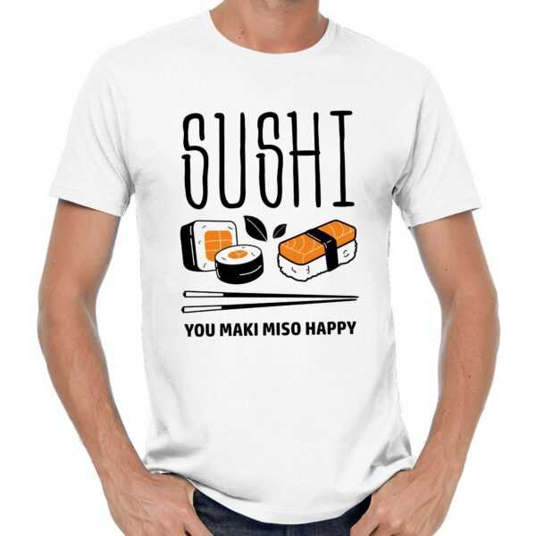 Sushi You Maki Miso Happy Japan Maguro Food Foodie Nigiri Asia Quote Sprüche Spruch Asien Lover Reis Fisch Fish Geschenkidee Fun T-Shirt