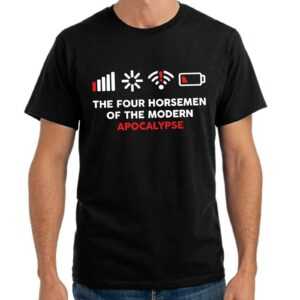 The Four Horsemen Of The Modern Apocalypse Geek Gamer Nerd Wlan Online Sprüche Spruch Comedy Spaß Lustig Geschenkidee Fun T-Shirt