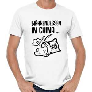 Währendessen in China Sack Reis Umgefallen Umfällt Reissack Cartoon Comic Sprüche Spruch Comedy Spaß Lustig Party Geschenkidee Fun T-Shirt