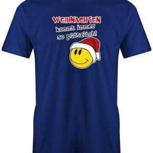Weihnachten Kommt Immer So Plötzlich - Herren T-Shirt