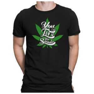 You Can Fly If Smoke - Herren Fun T-Shirt Bedruckt Small Bis 4xl Papayana