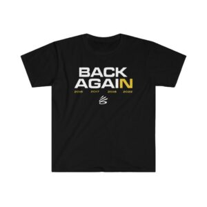 Stephen Curry 30 Golden State Warriors T-Shirt, Back Again T-Shirt