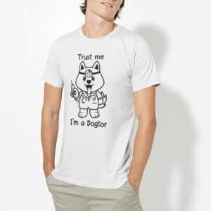 T-Shirt Trust Me I'm A Dogtor Dog Doctor Pet Animal Herren Unisex