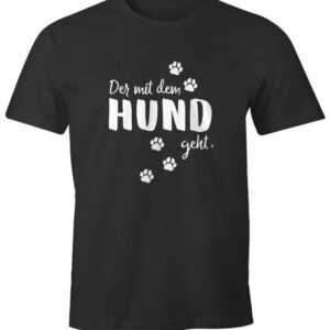 MoonWorks Print-Shirt "Herren T-Shirt mit Hundemotiv Der mit dem Hund geht Pfoten Pfotenabdrücke Shirt Hundesprüche Moonworks®" mit Print