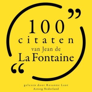 100 citaten van Jean de la Fontaine