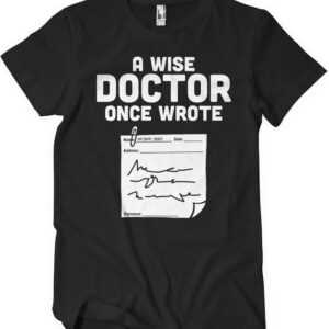 Hybris T-Shirt A Wise Doctor Once Wrote... T-Shirt