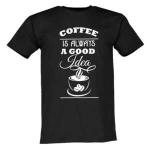 Lustige & Witzige T-Shirts T-Shirt T-Shirt Coffee is always a good Idea Fun-Shirt Kaffee Logo 125 T-Shirt, Aufdruck, Lustig
